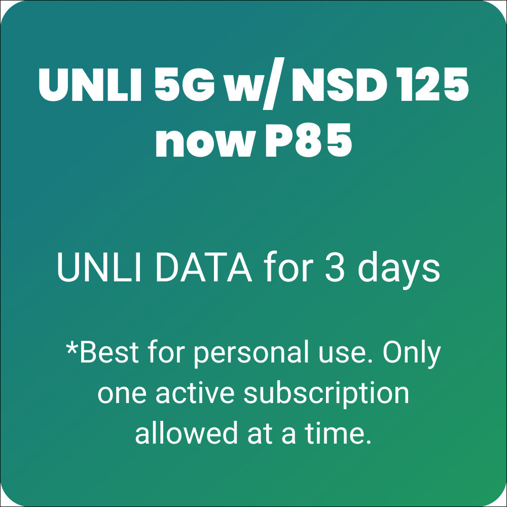 UNLI 5G w/ NSD 125 now P85